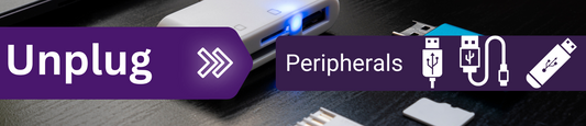 Unplug Peripherals
